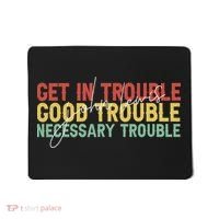 John Lewis Quote Get In Good Necessary Trouble Civil Rights Mousepad thumb 0