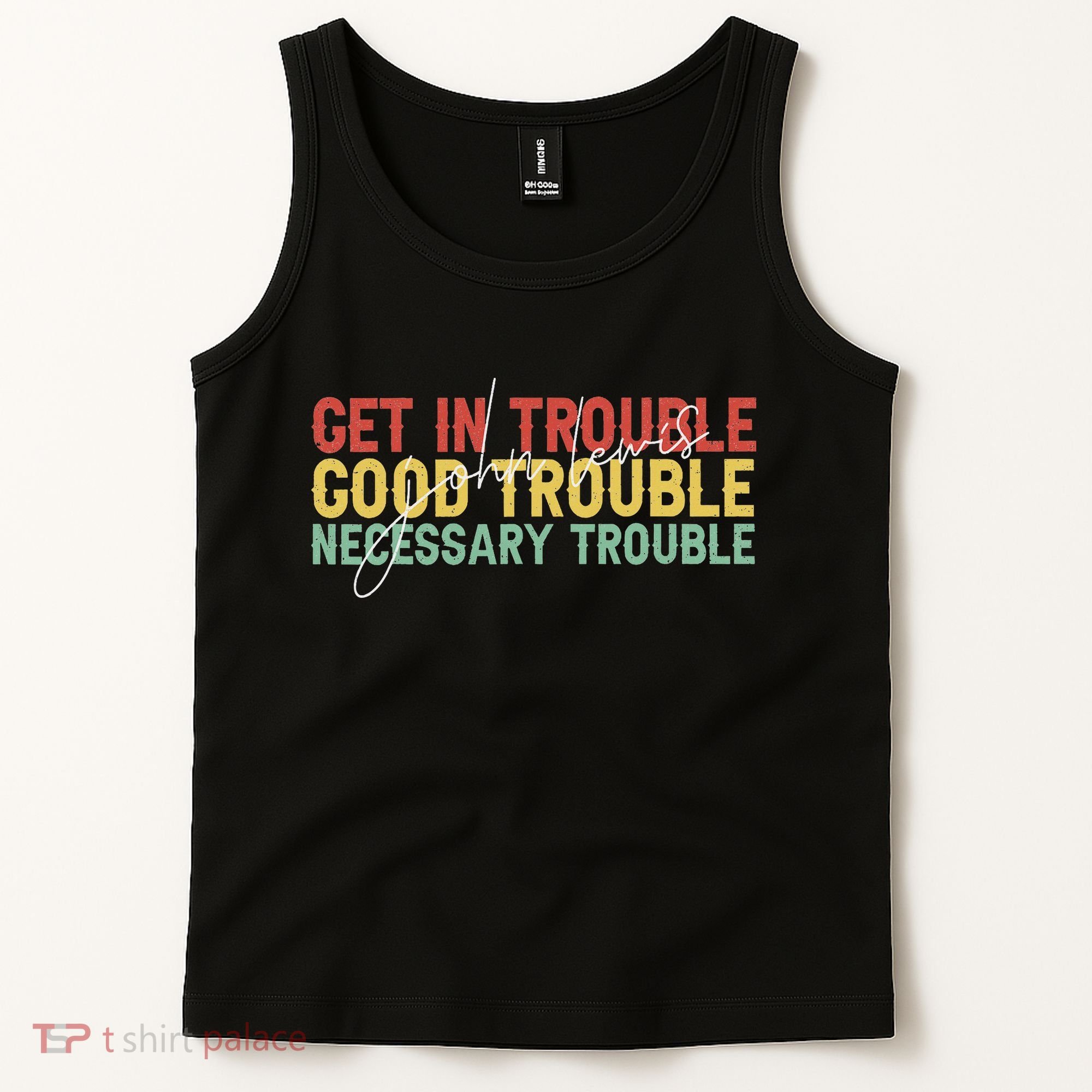 John Lewis Quote Get In Good Necessary Trouble Civil Rights Tank Top