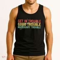 John Lewis Quote Get In Good Necessary Trouble Civil Rights Tank Top thumb 3