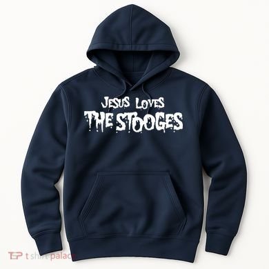 Jesus Loves The Stooges Hoodie