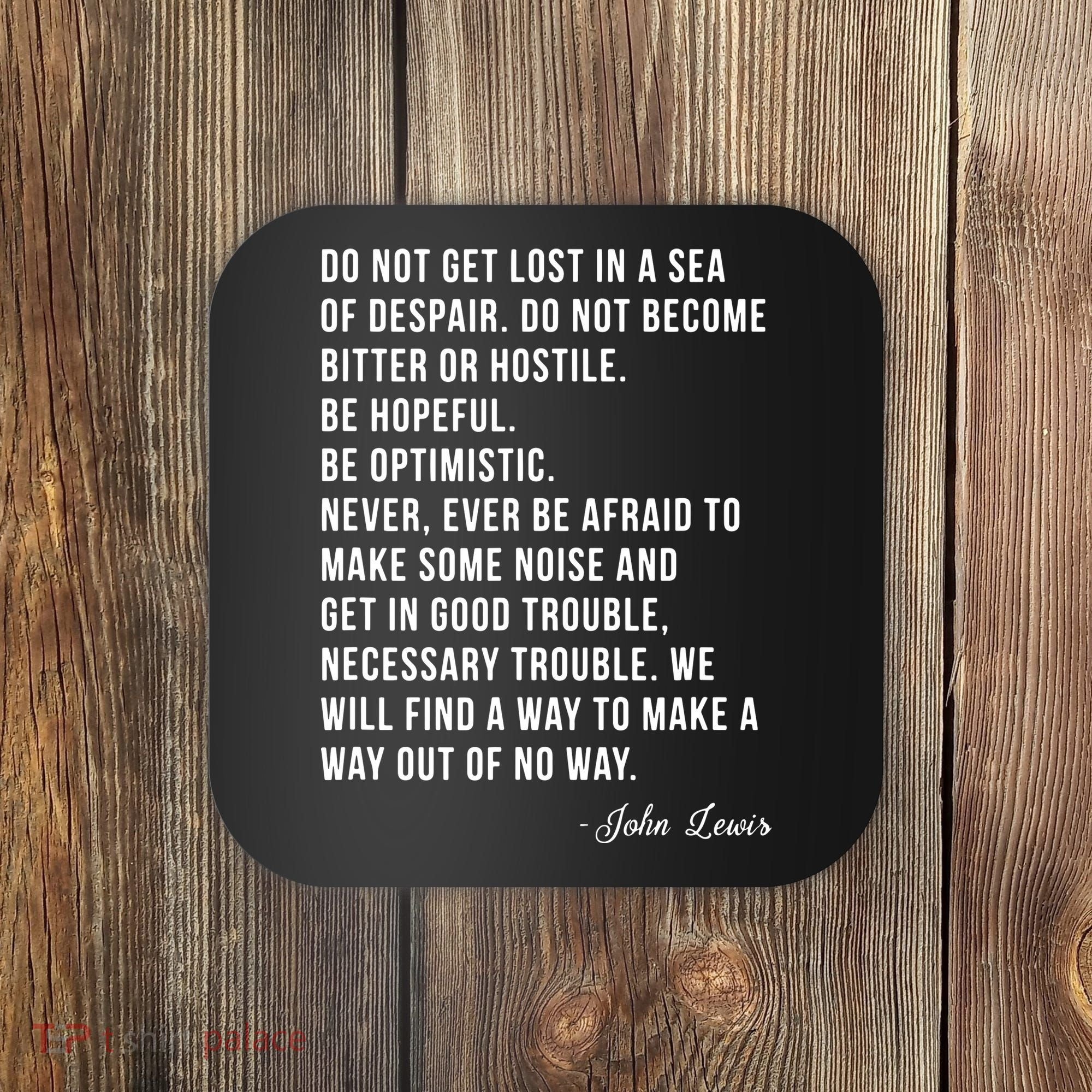 John Lewis Tee Get In Good Necessary Trouble Social Justice Coaster