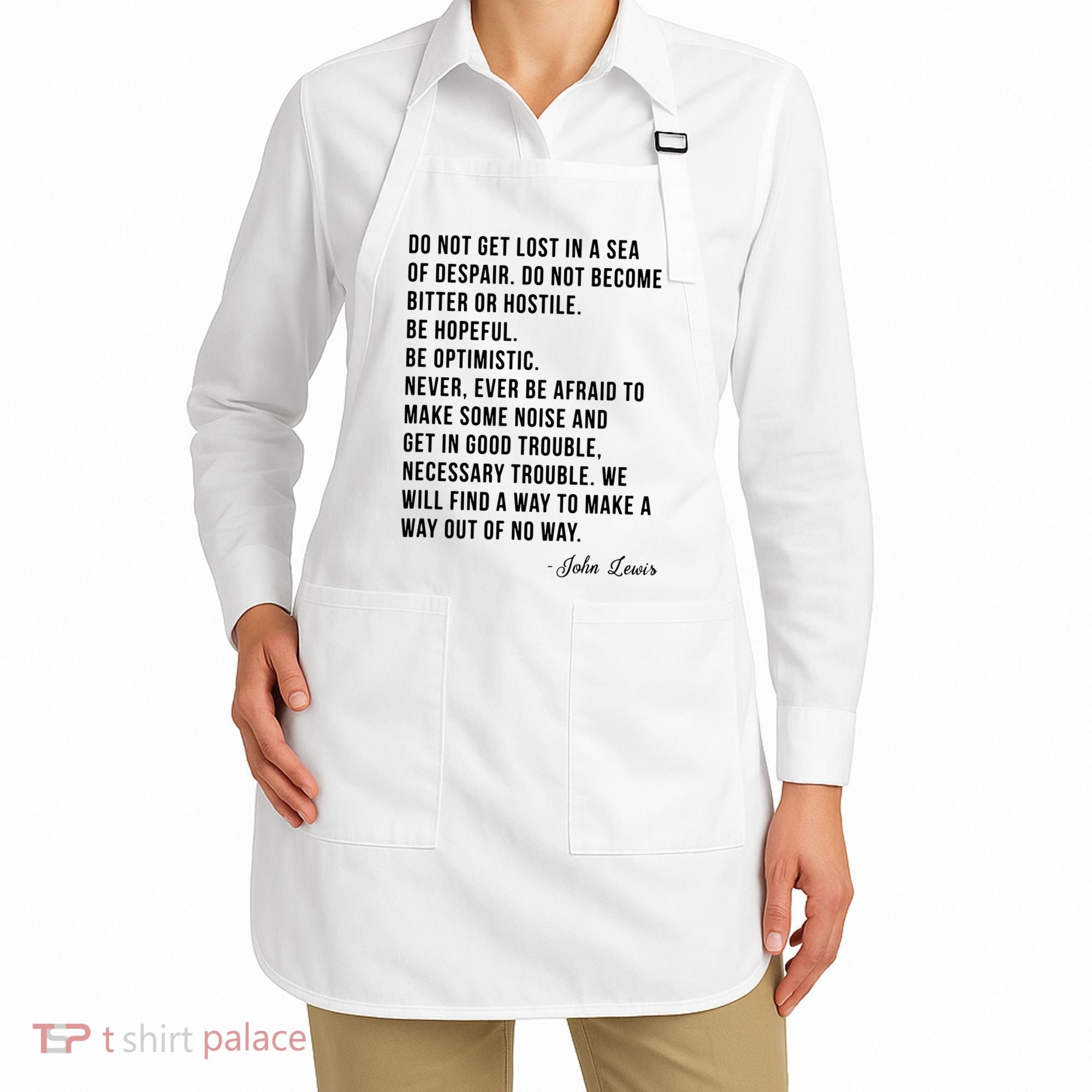 John Lewis Tee Get In Good Necessary Trouble Social Justice Apron
