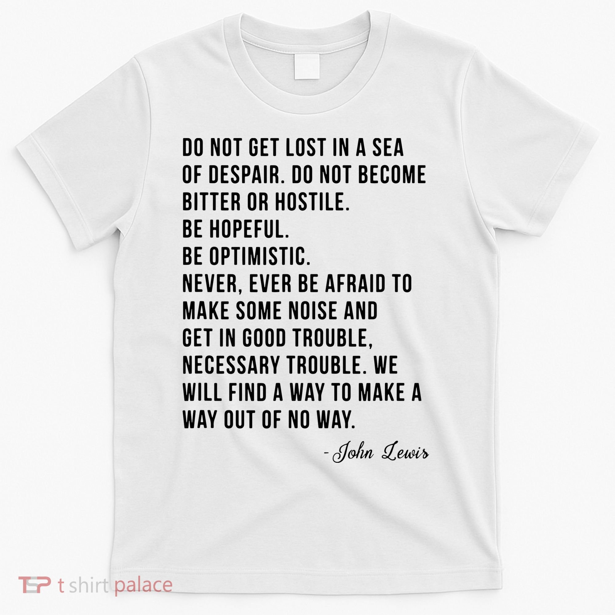 John Lewis Tee Get In Good Necessary Trouble Social Justice T-Shirt