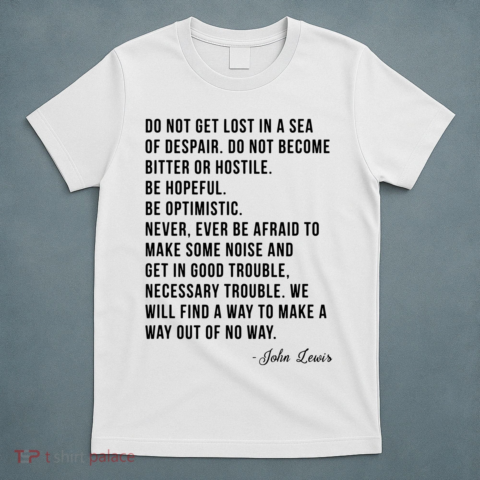 John Lewis Tee Get In Good Necessary Trouble Social Justice T-Shirt