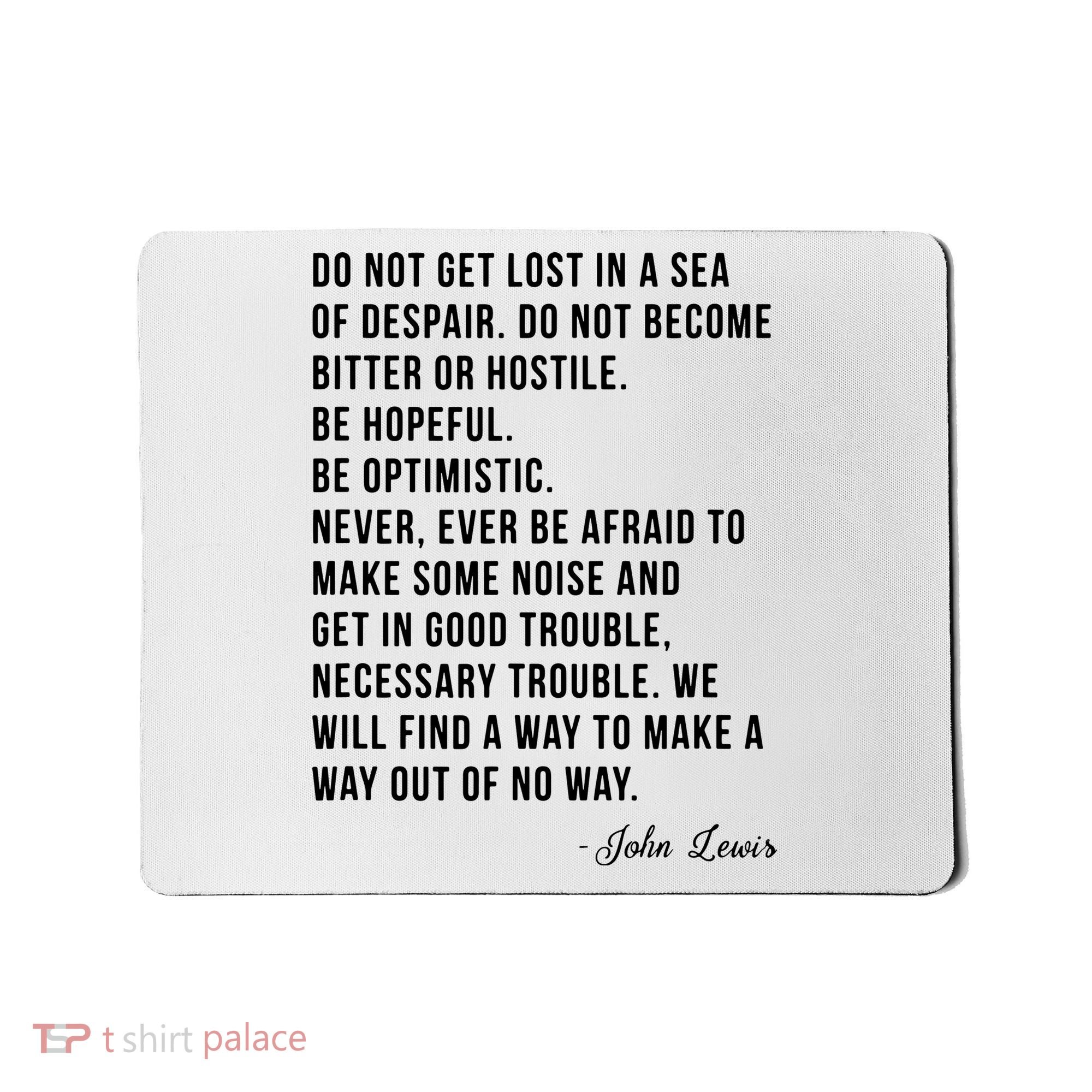 John Lewis Tee Get In Good Necessary Trouble Social Justice Mousepad