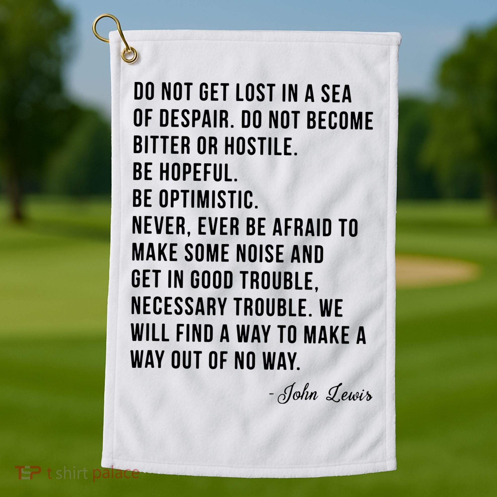 John Lewis Tee Get In Good Necessary Trouble Social Justice Golf Towel