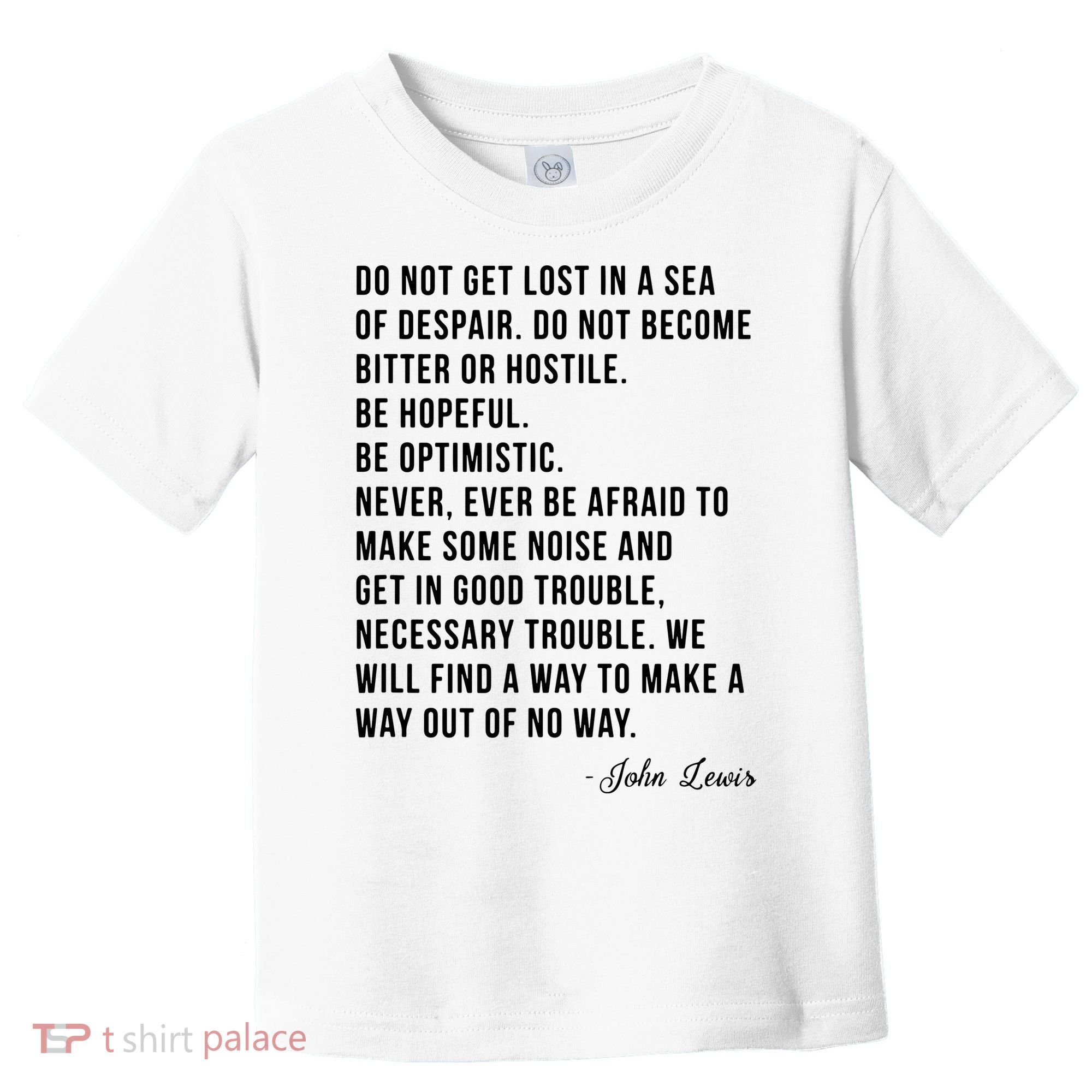 John Lewis Tee Get In Good Necessary Trouble Social Justice Toddler T-Shirt