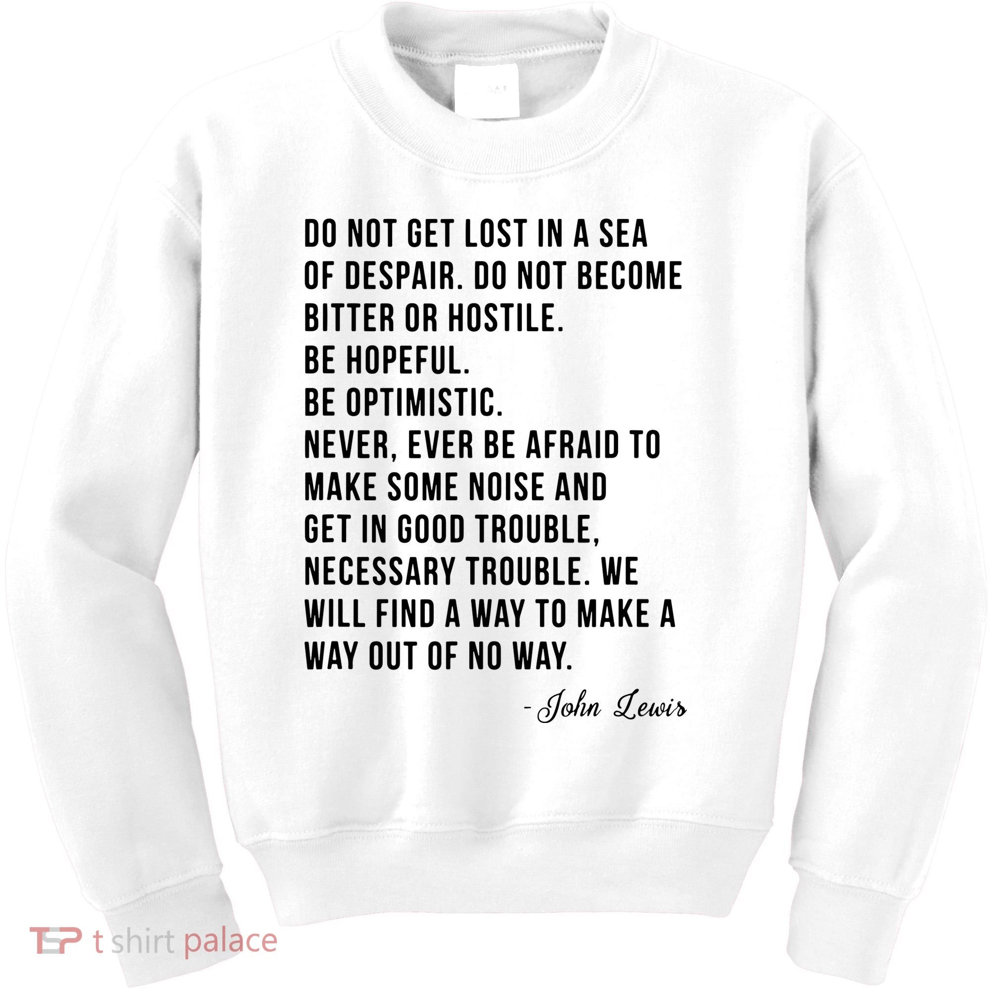 John Lewis Tee Get In Good Necessary Trouble Social Justice Kids Sweatshirt