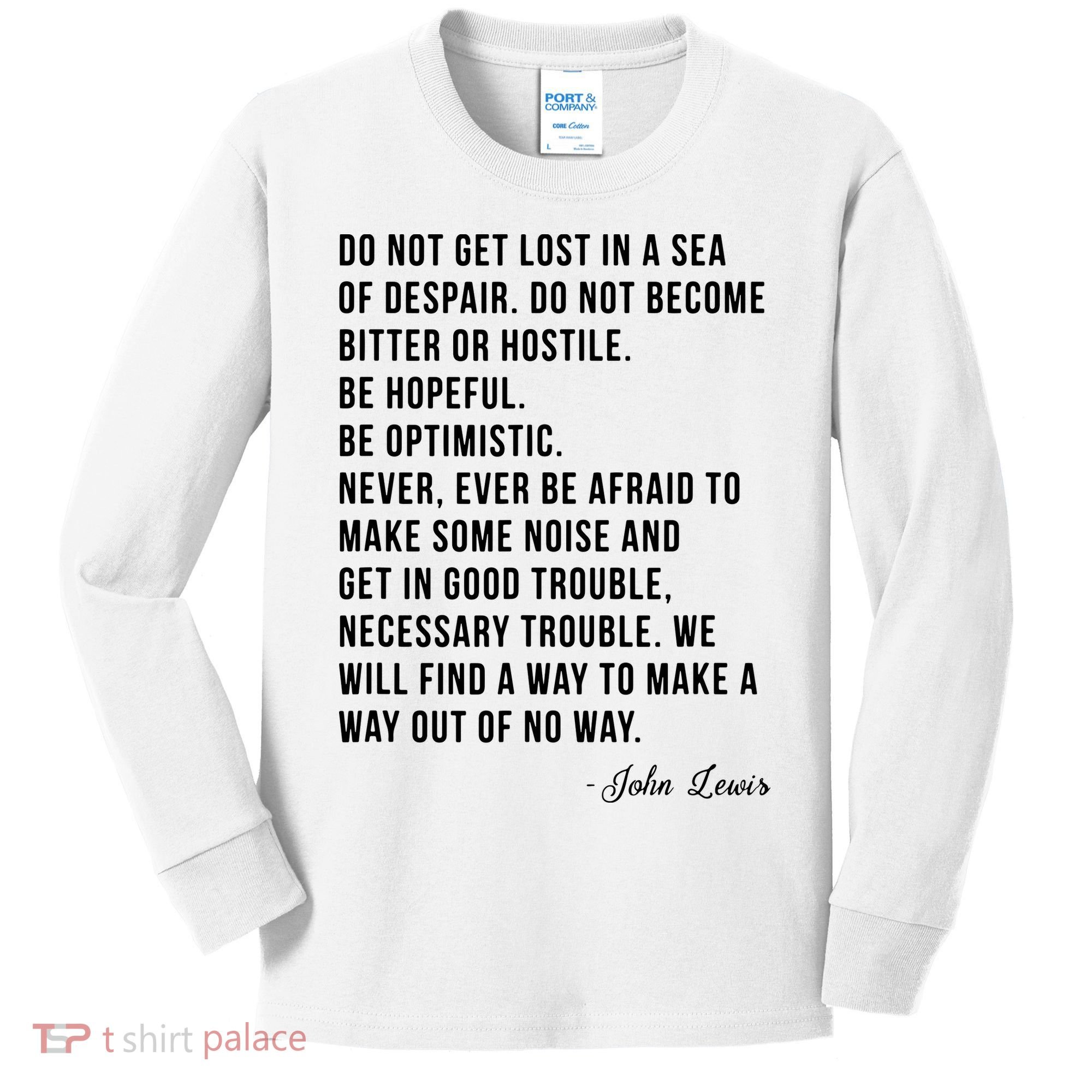 John Lewis Tee Get In Good Necessary Trouble Social Justice Kids Long Sleeve Shirt