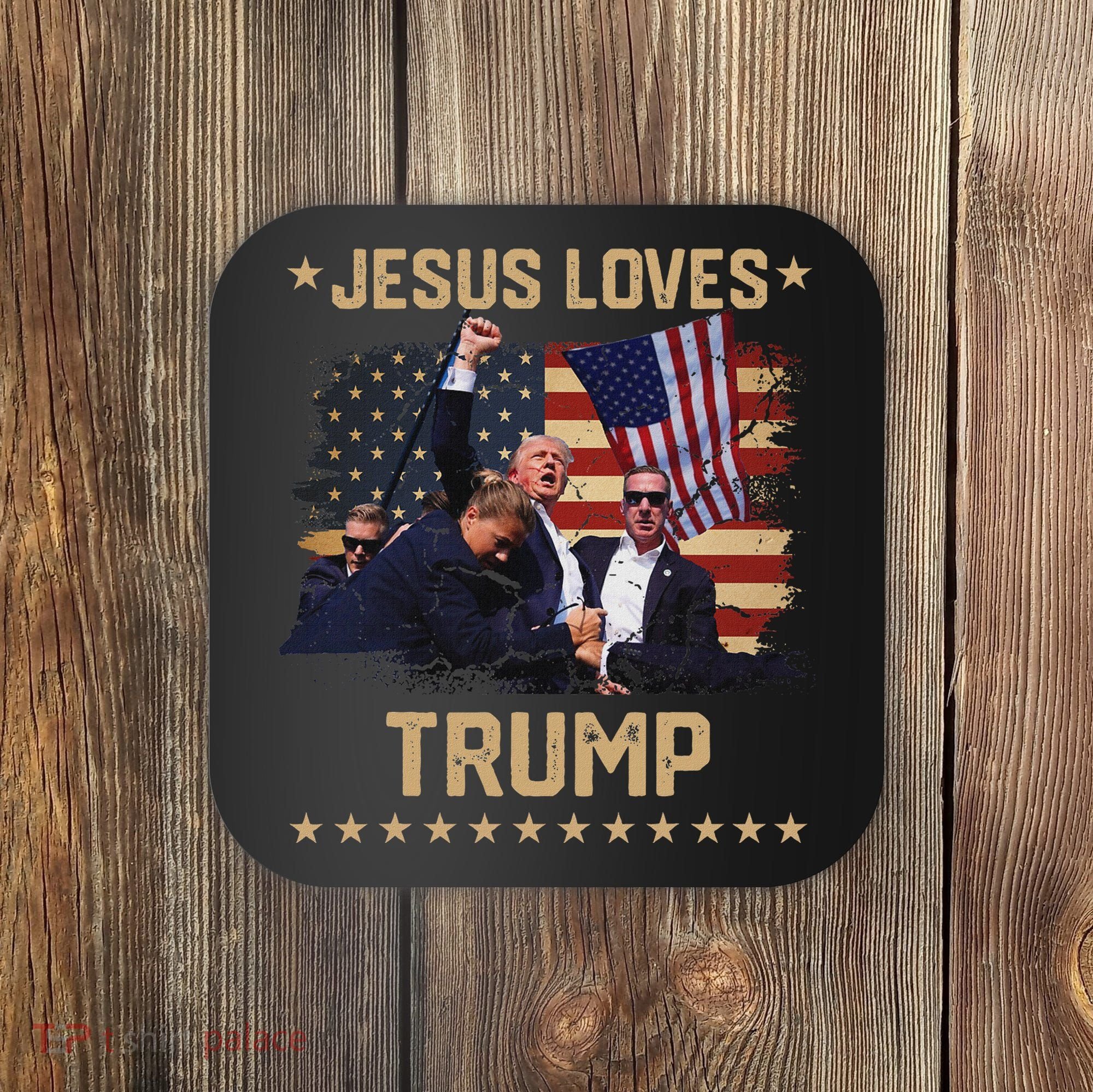 Jesus Loves Trump 2024 Strong Support Coaster
