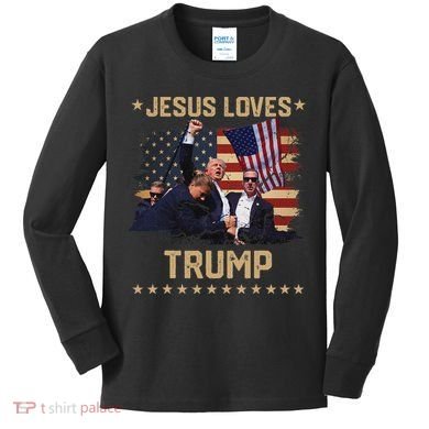 Jesus Loves Trump 2024 Strong Support Kids Long Sleeve Shirt