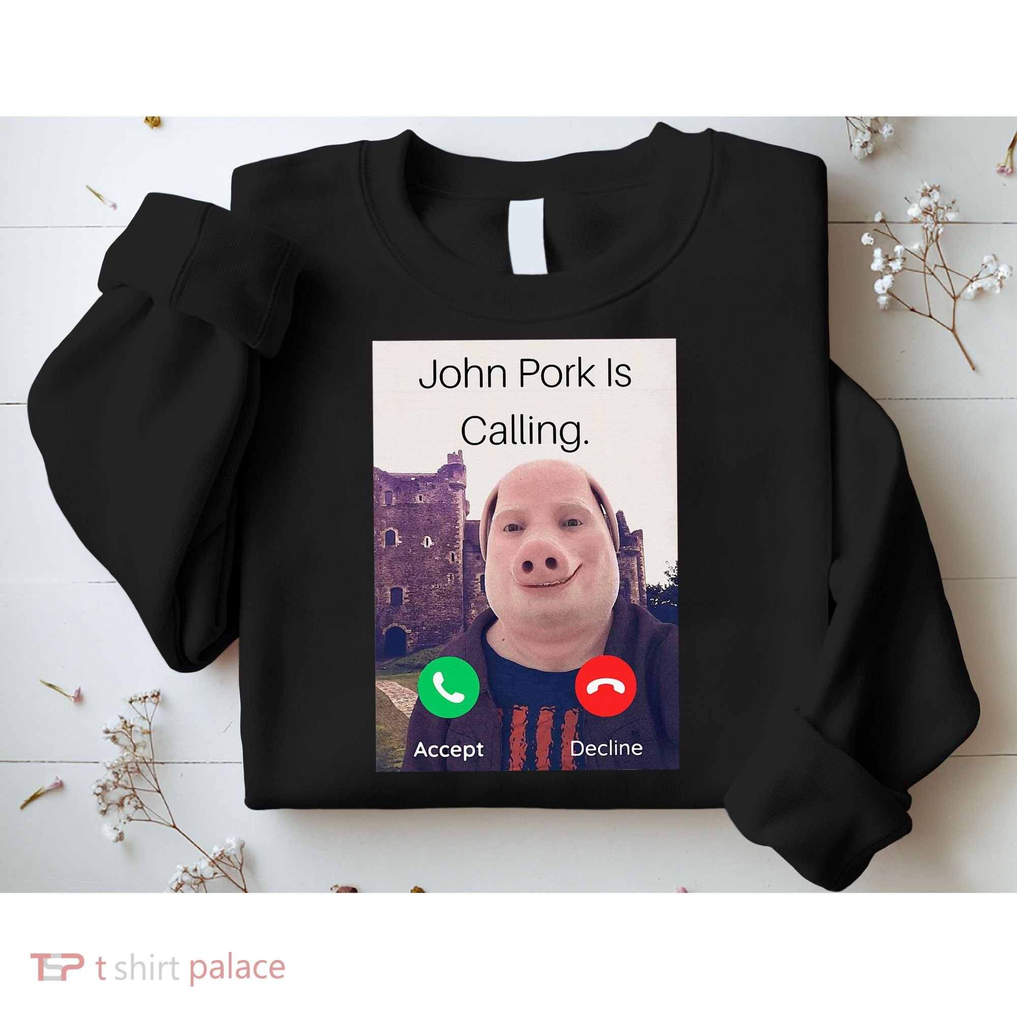 John Pork Is Calling Fuuny Answer Call Phone  Sweatshirt