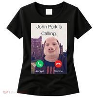 John Pork Is Calling Fuuny Answer Call Phone  Women's T-Shirt thumb 0