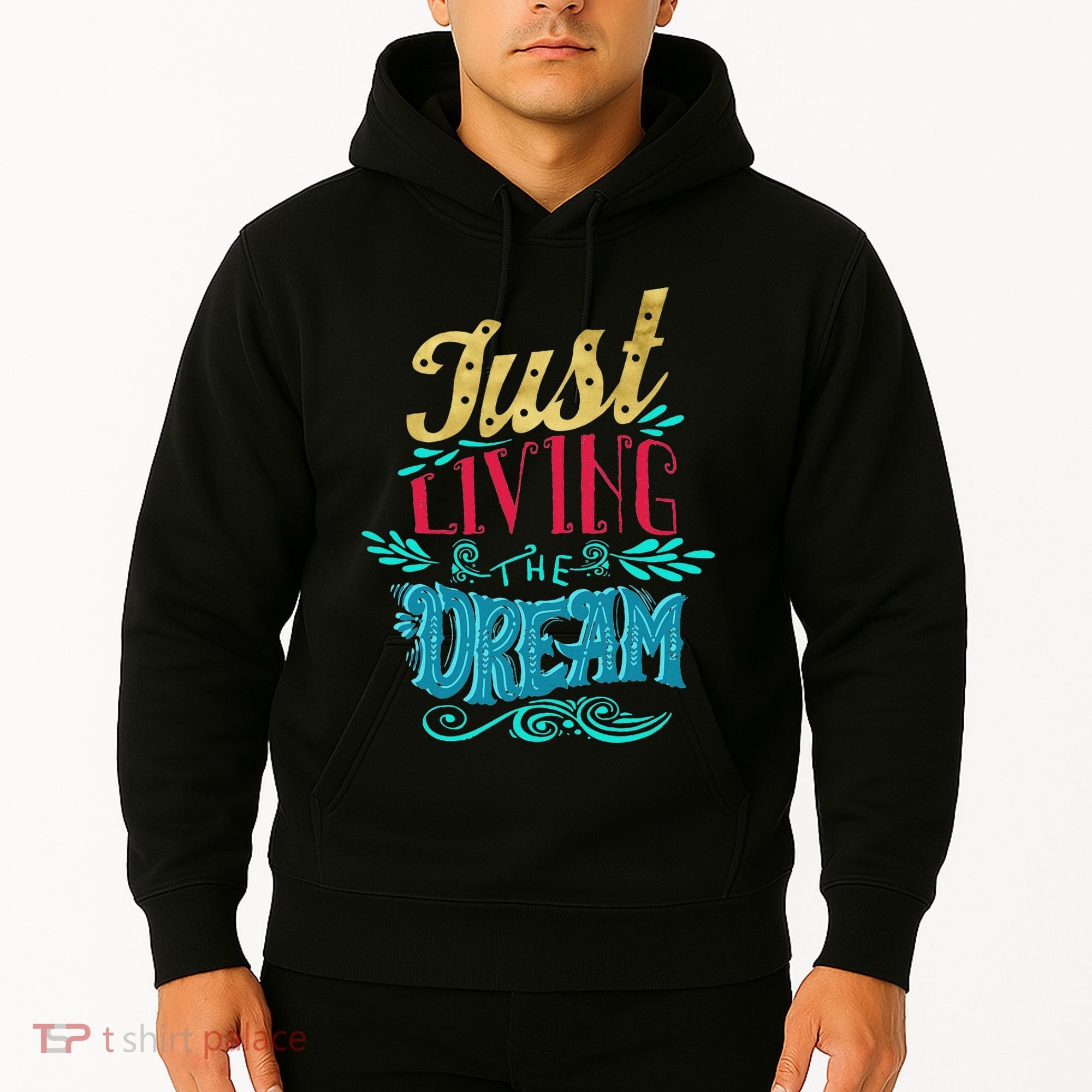 Just Living The Dream Modern Calligraphy Style Hoodie