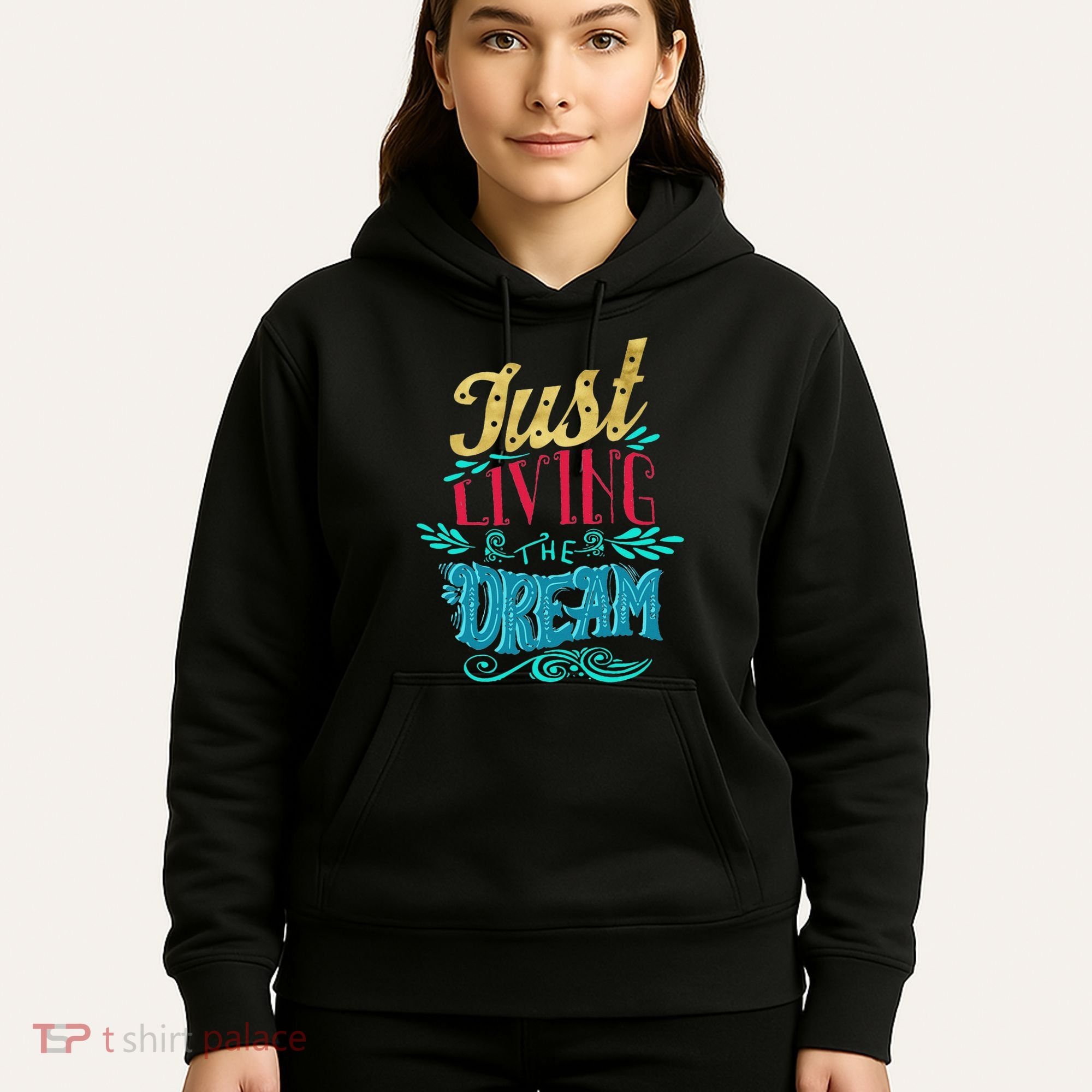Just Living The Dream Modern Calligraphy Style Hoodie