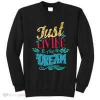 Just Living The Dream Modern Calligraphy Style Sweatshirt thumb 0