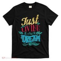 Just Living The Dream Modern Calligraphy Style T-Shirt thumb 0