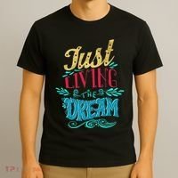 Just Living The Dream Modern Calligraphy Style T-Shirt thumb 3