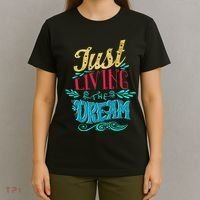 Just Living The Dream Modern Calligraphy Style T-Shirt thumb 4