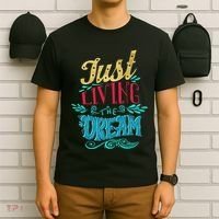 Just Living The Dream Modern Calligraphy Style T-Shirt thumb 6