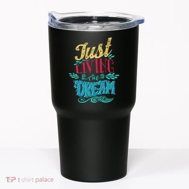 Just Living The Dream Modern Calligraphy Style Tumbler