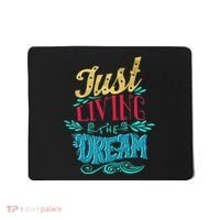 Just Living The Dream Modern Calligraphy Style Mousepad thumb 0