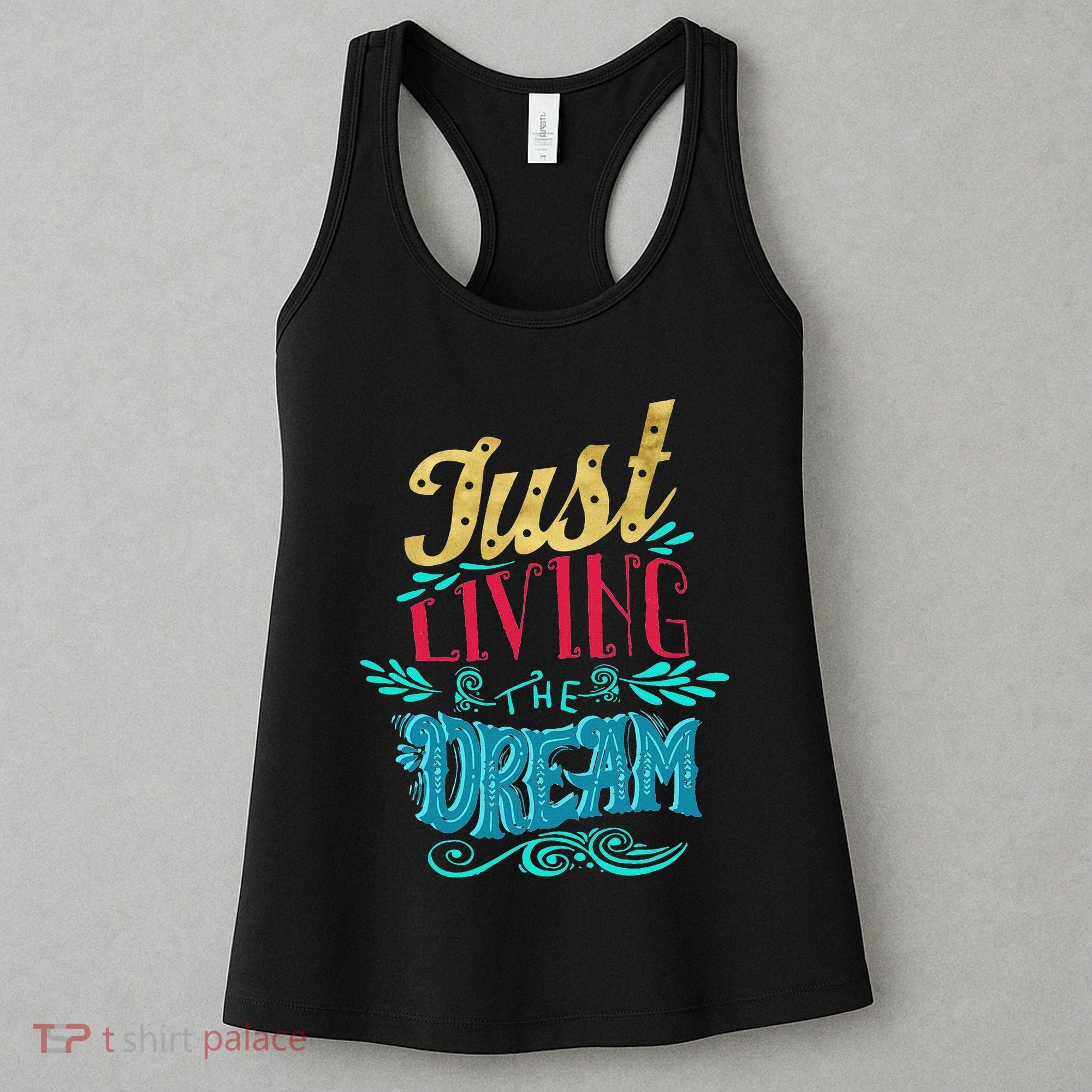 Just Living The Dream Modern Calligraphy Style Women's Tank Top