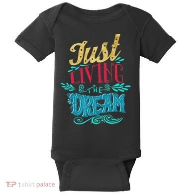 Just Living The Dream Modern Calligraphy Style Baby Bodysuit