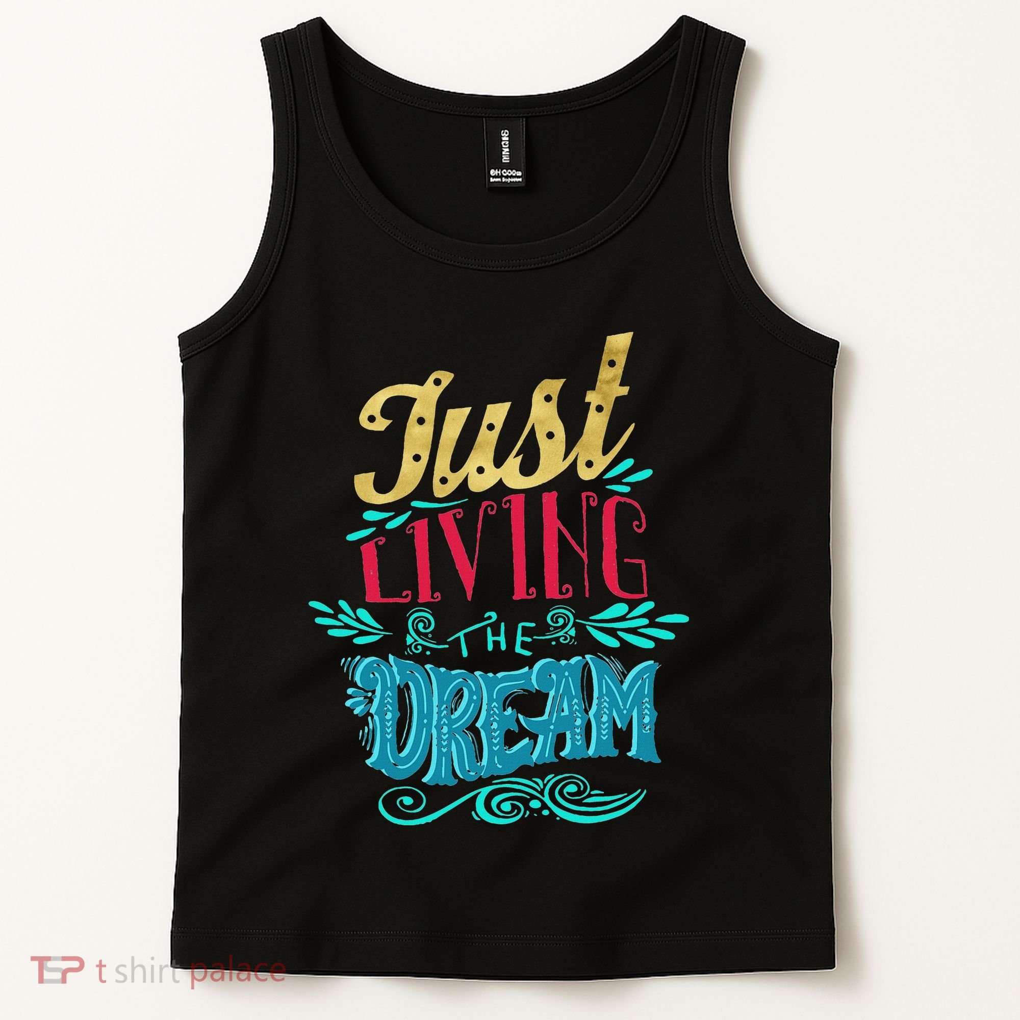 Just Living The Dream Modern Calligraphy Style Tank Top