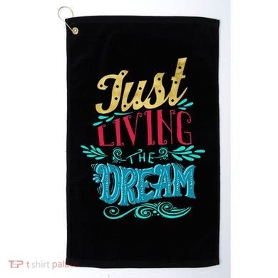 Just Living The Dream Modern Calligraphy Style Golf Towel