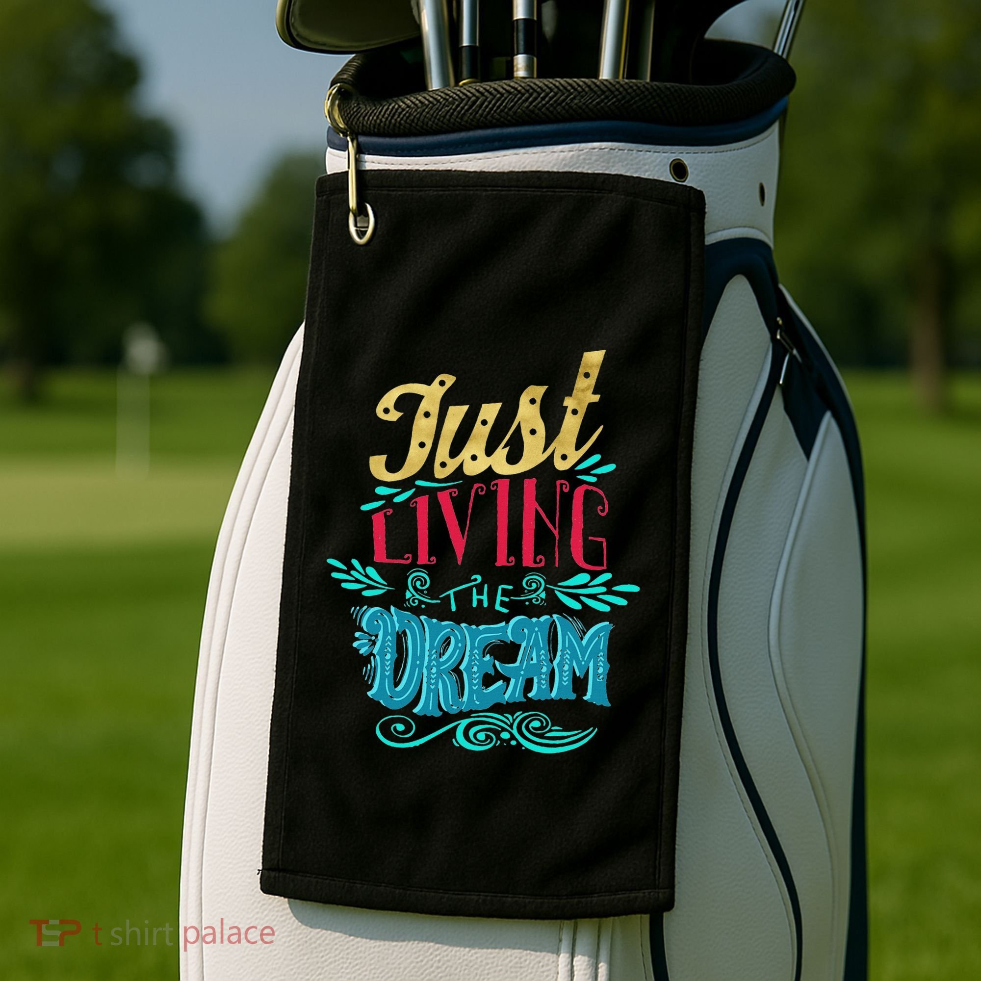 Just Living The Dream Modern Calligraphy Style Golf Towel