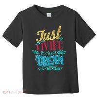 Just Living The Dream Modern Calligraphy Style Toddler T-Shirt thumb 0