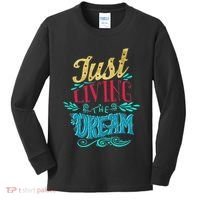 Just Living The Dream Modern Calligraphy Style Kids Long Sleeve Shirt thumb 0