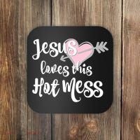Jesus Loves This Hot Mess Funny Coaster thumb 0