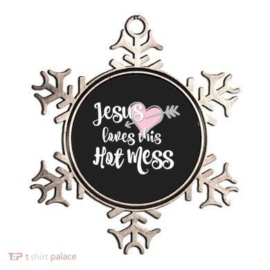 Jesus Loves This Hot Mess Funny Ornament