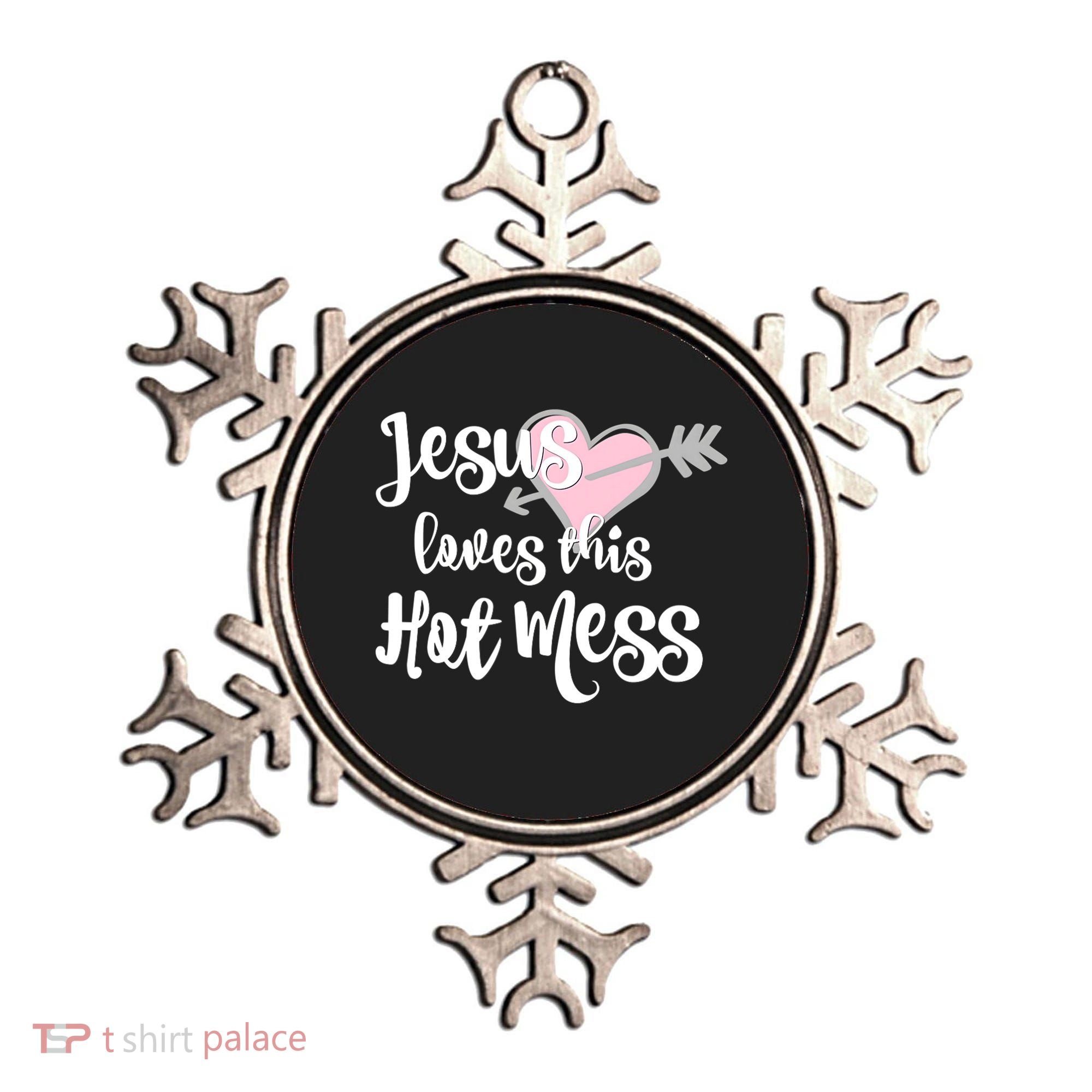 Jesus Loves This Hot Mess Funny Ornament