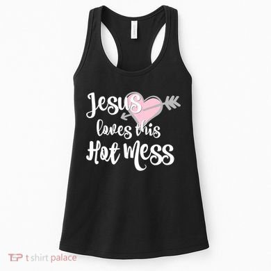 Jesus Loves This Hot Mess Funny Women's Tank Top