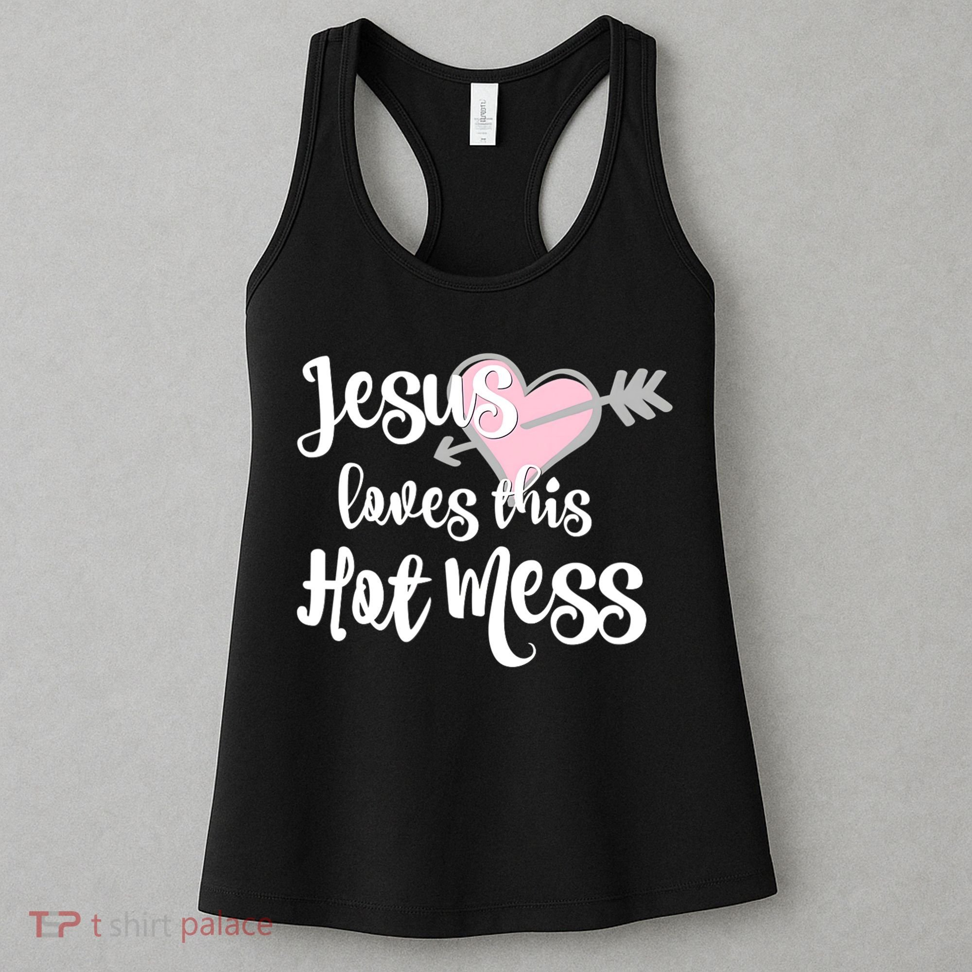 Jesus Loves This Hot Mess Funny Women's Tank Top