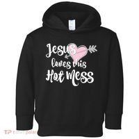 Jesus Loves This Hot Mess Funny Toddler Hoodie thumb 0