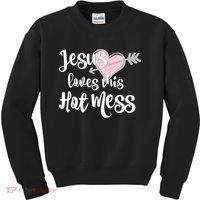 Jesus Loves This Hot Mess Funny Kids Sweatshirt thumb 0