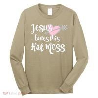 Jesus Loves This Hot Mess Funny Long Sleeve Shirt thumb 0