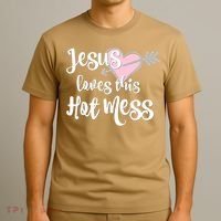 Jesus Loves This Hot Mess Funny T-Shirt thumb 3