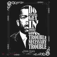 John Lewis Vintage Tee Get in Good Necessary Trouble T-Shirt thumb 7