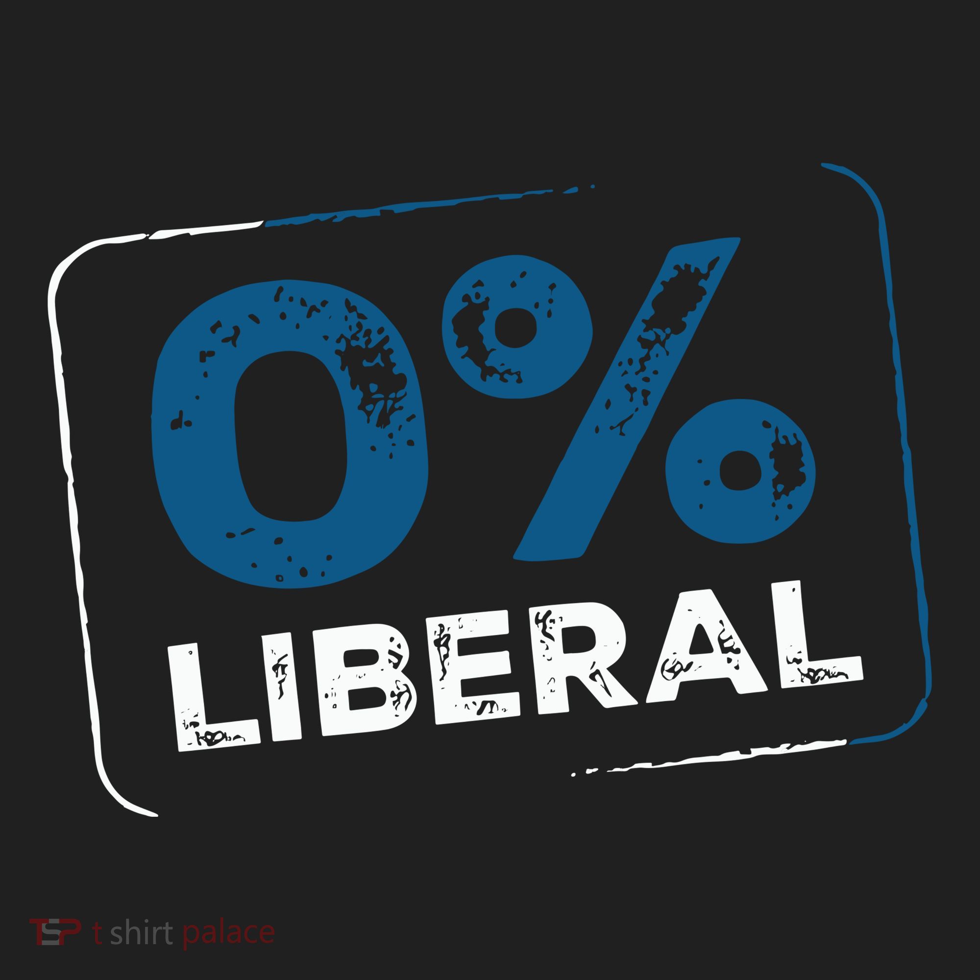 Wearing 0% Liberal Hat
