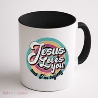 Jesus Loves You And Im Trying Coffee Mug thumb 1
