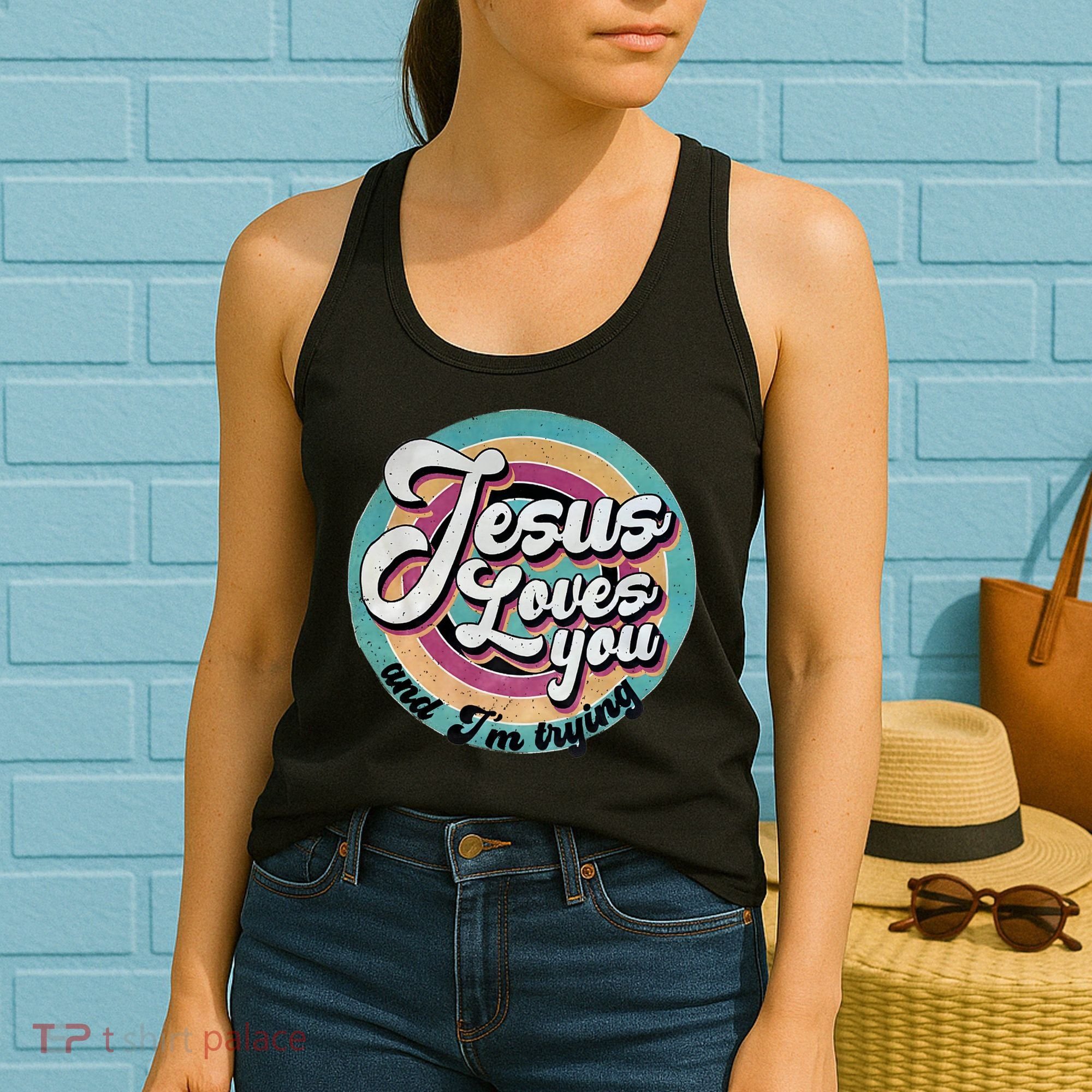 Jesus Loves You And Im Trying Women's Tank Top