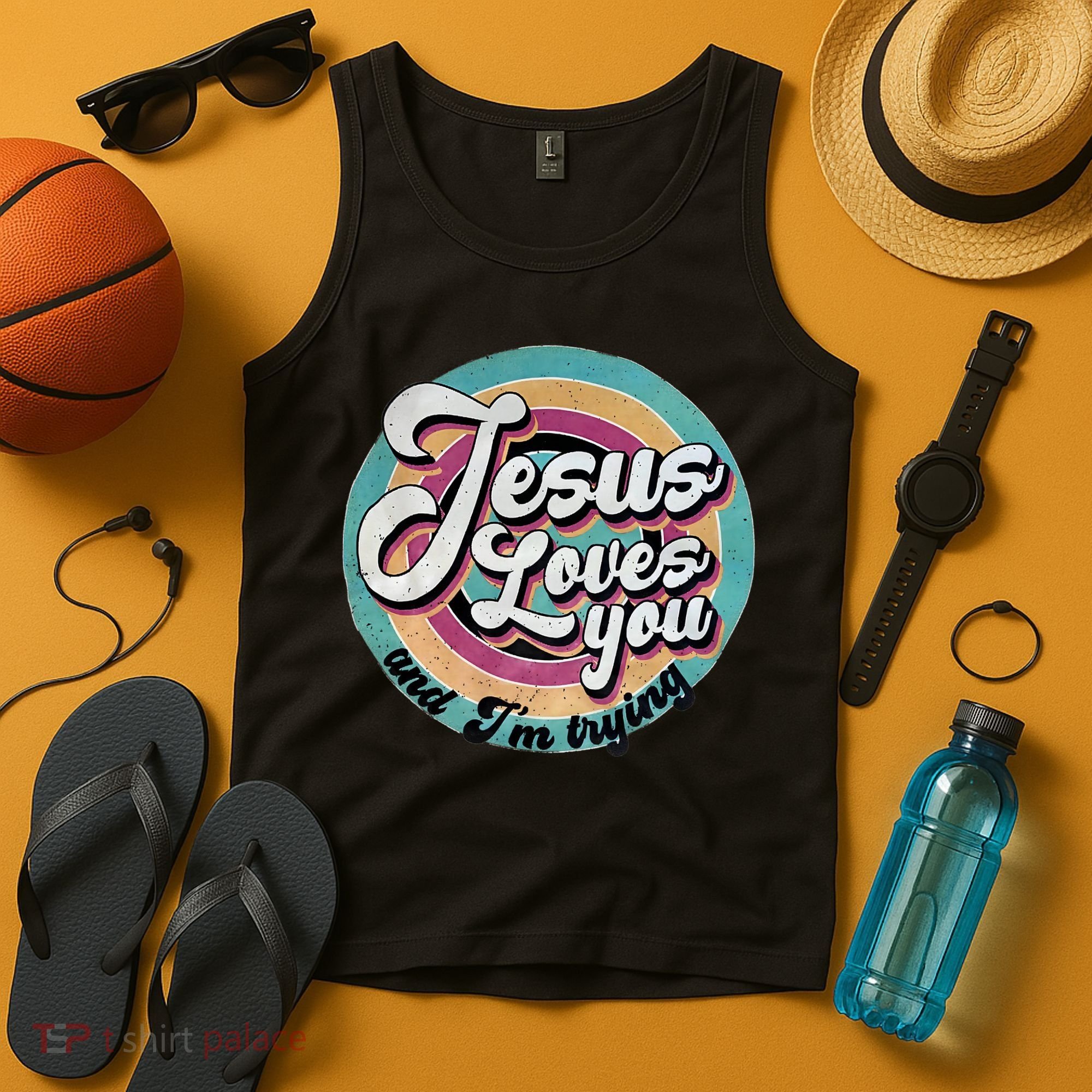Jesus Loves You And Im Trying Tank Top