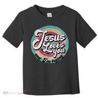 Jesus Loves You And Im Trying Toddler T-Shirt thumb 0