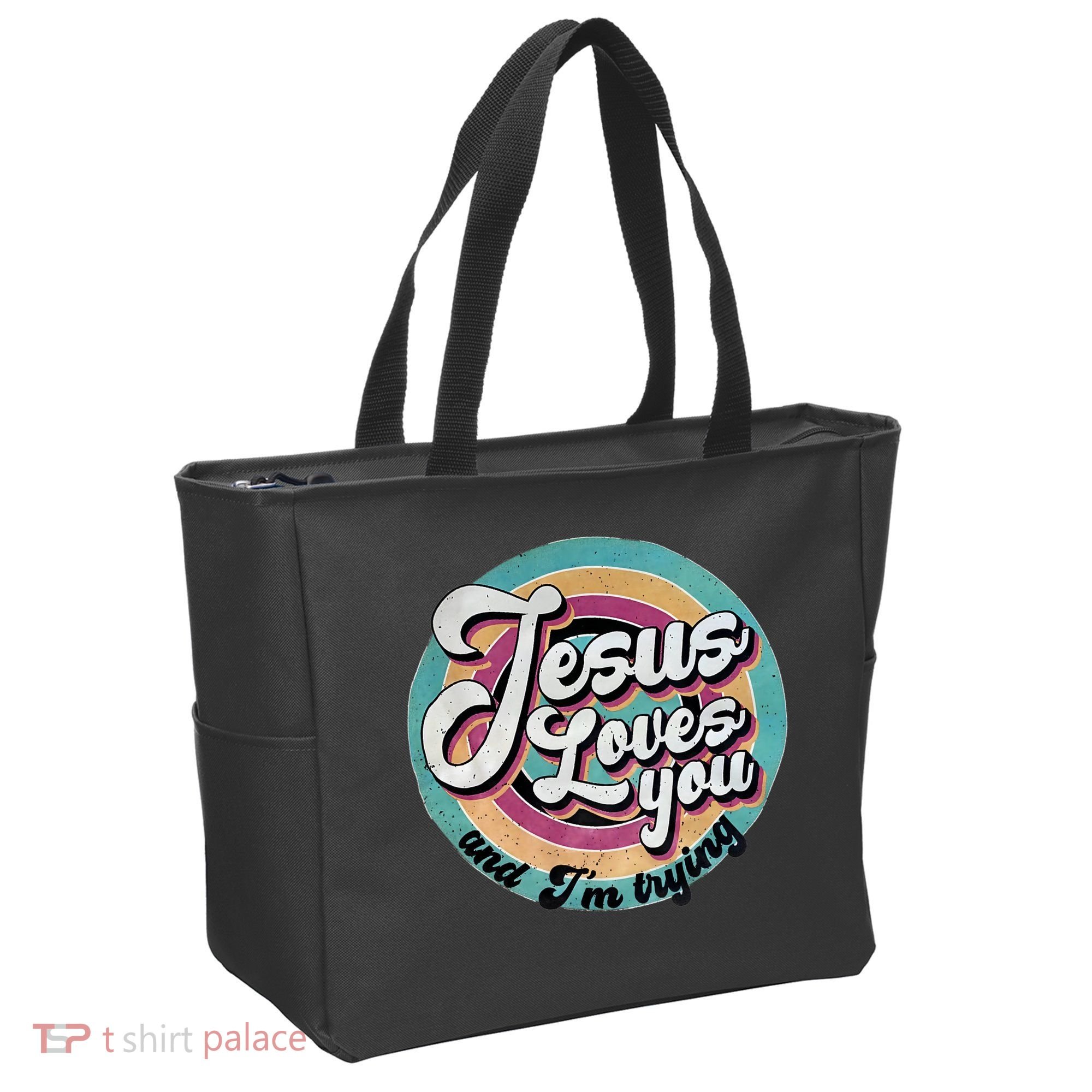 Jesus Loves You And Im Trying Tote Bag