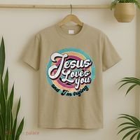 Jesus Loves You And Im Trying T-Shirt thumb 2